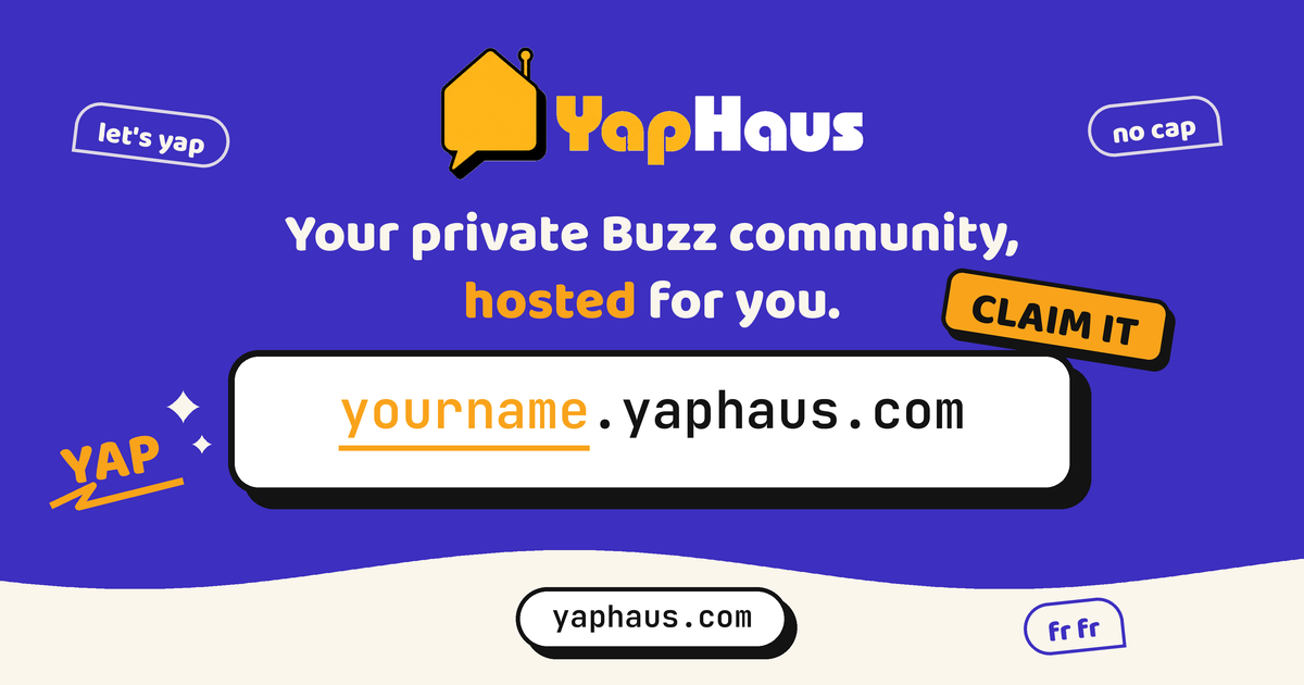 YapHaus: Your private Buzz community, hosted for you. Purple and amber brand artwork.
